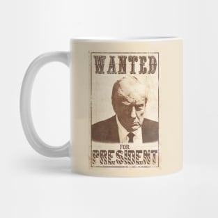 WANTED for President Mug